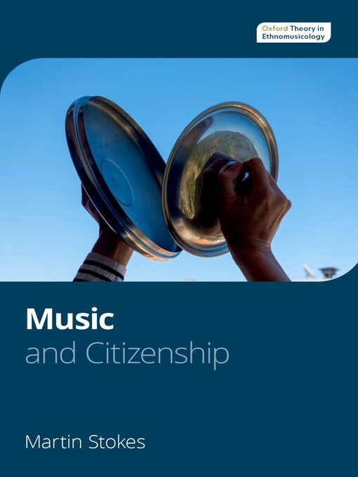 Title details for Music and Citizenship by Martin Stokes - Available